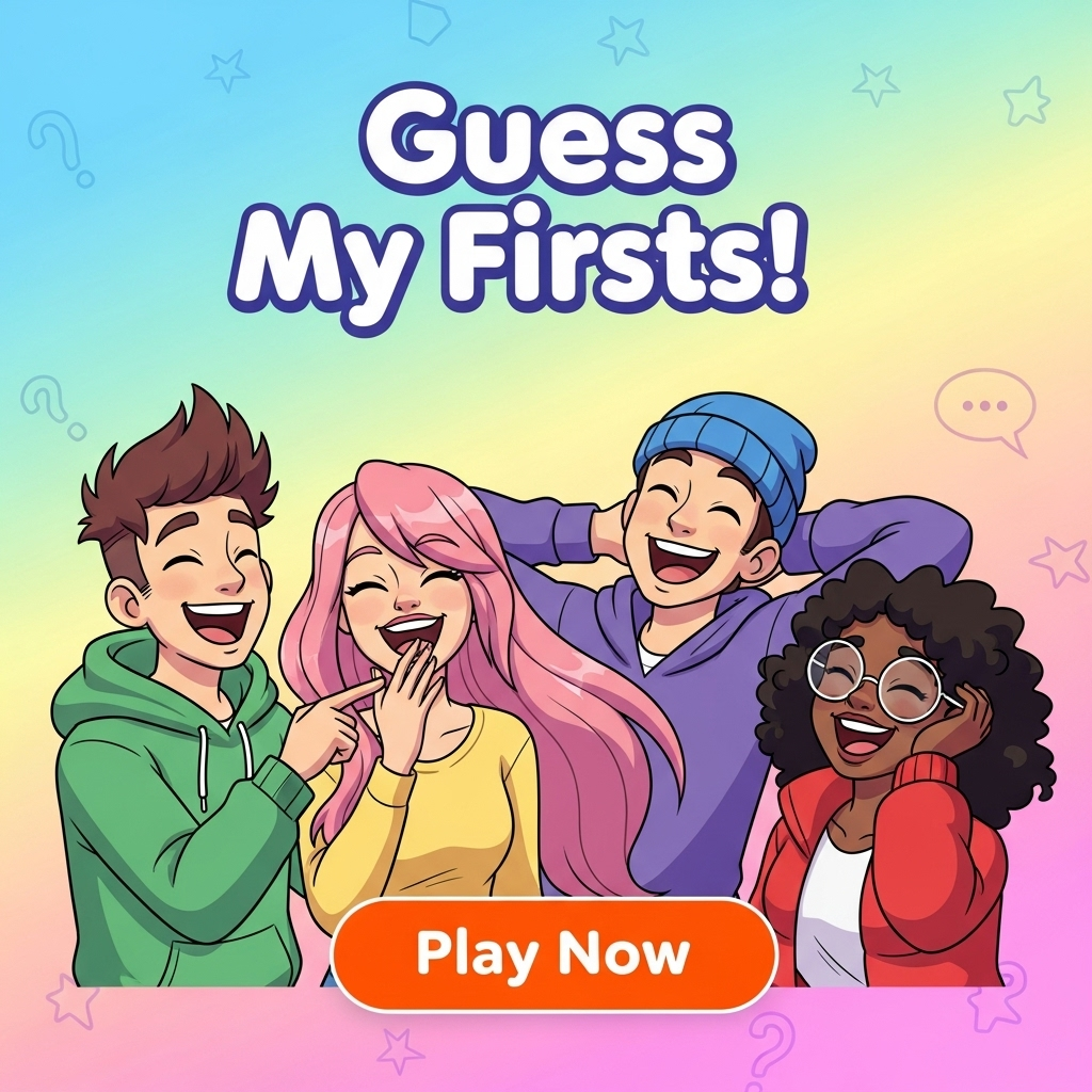 Guess My Firsts - Discover Your Friends' Firsts!